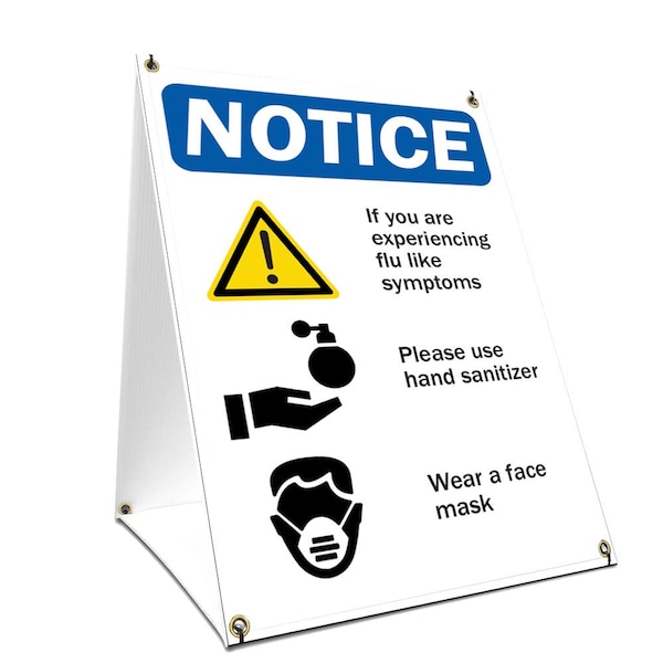 OSHA Sign, Flu Symptoms, 18in X 24in A-frame Heavy Duty, 24" W, 18" L, Flu Symptoms